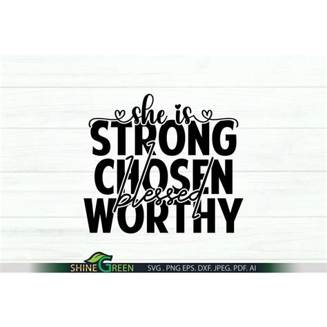 She Is Strong Chosen Worthy Blessed Svg Cut File Pro World