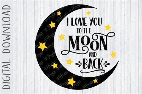 I Love You To The Moon And Back Svg Png Eps Digital Etsy