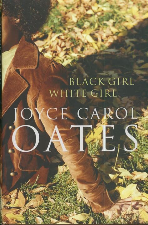 Black Girl White Girl Joyce Carol Oates