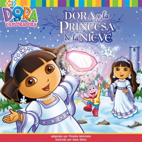 Dora y la Princesa de la Nieve (Dora Saves the Snow Princess ...