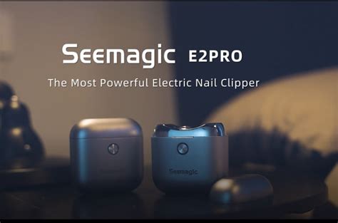 Seemagic E2Pro:Most Powerful Electric Nail Clipper | Indiegogo