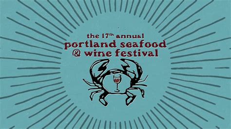 Seafood Wine Lovers Unite The Portland Seafood Wine Festival Is