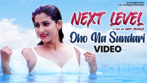 Next Level Telugu Movie Songs Oho Na Sundari Video Song Latest