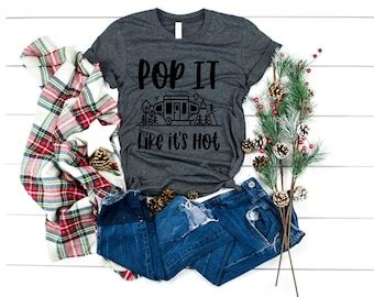 Pop It Like Its Hot Camping Lover Shirt Rv Camping Shirt Etsy