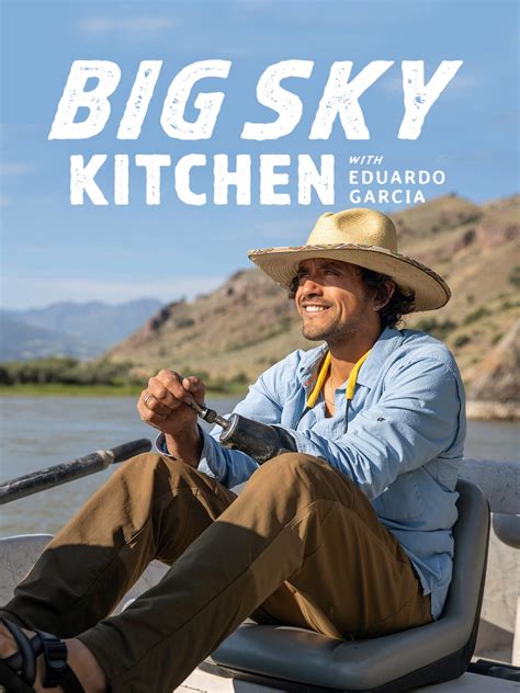 Big Sky Kitchen With Eduardo Garcia Episodes Recipes - Banana-breads.com