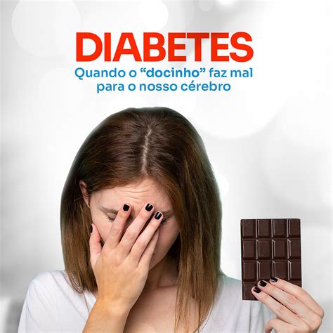 Feijao Faz Mal Para Quem Tem Diabetes - Diabetes - Quando o “docinho” faz mal para o nosso cérebro