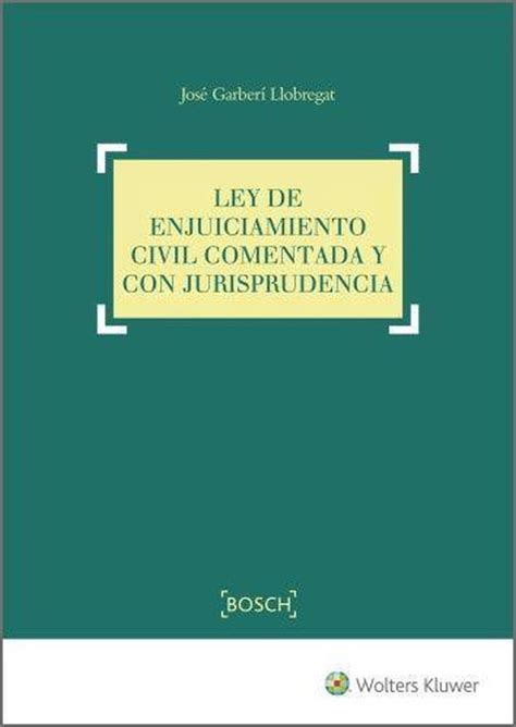 Ley De Enjuiciamiento Civil Comentada Y Con Jurisprudencia Ebook