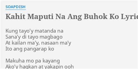 Kahit Maputi Na Ang Buhok Ko Lyrics By Soapdish Kung Tayoy Matanda