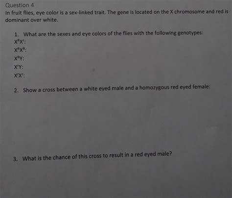 Question 4 In Fruit Flies Eye Color Is A Sex Linked Chegg
