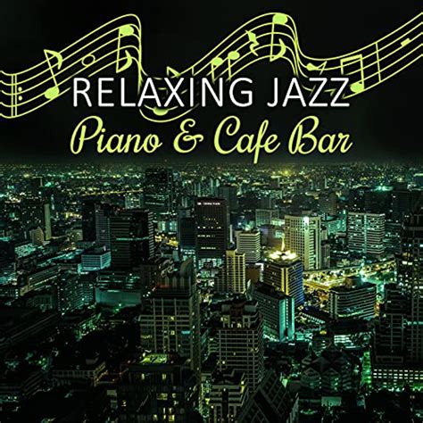 Amazon Musicでsmooth Jazz Journey Ensembleのrelaxing Jazz Piano And Cafe