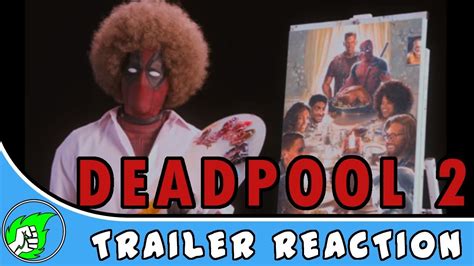 Deadpool 2 Trailer Reaction - YouTube
