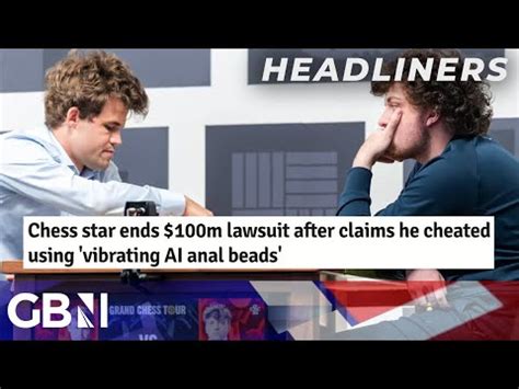 Chess Star Ends M Lawsuit After Claims He Cheated Using Vibrating Ai Anal Beads The