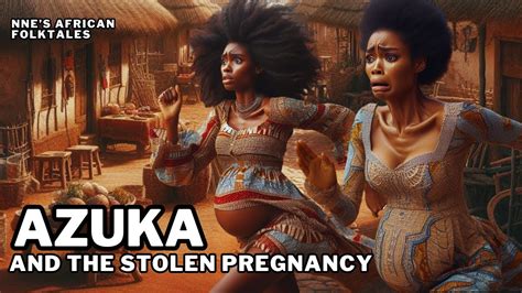 Who Stole The Pregnancy Africanstories Africanfolktales Folktales