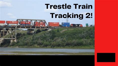 Cn Trestle Trains Saskatoon Sk Youtube