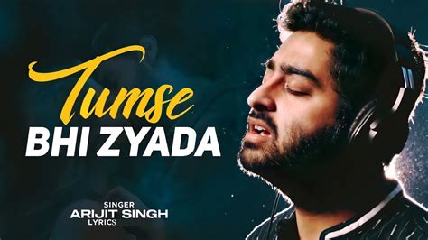 Tumse Bhi Zayada Tumse Pyar Kiya Tadap Lyrics Arijit Singh