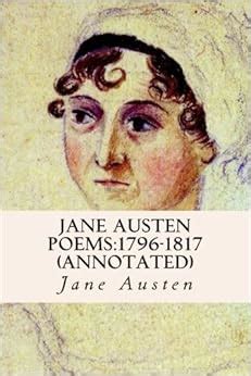 Jane Austen Poems:1796-1817 (annotated): Austen, Jane: 9781532985355 ...