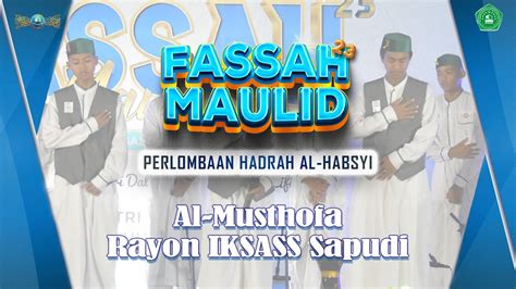 FASSAH 23 Lomba Hadrah Al Habsyi Al Musthofa Rayon IKSASS Sapudi II