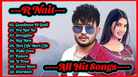 R Nait All Punjabi New Songs Collection Ll Best Punjabi Songs Of R Nait