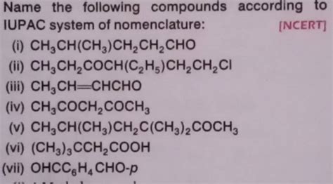 Name The Following Compounds According To Iupac System Of Nomenclature