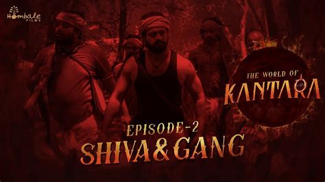 World Of Kantara Shiva Gang Episode Rishab Shetty Vijay