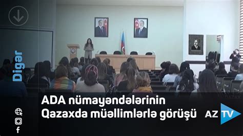 ADA Universitetinin nümayəndələri Qazaxda müəllimlər və təhsil işçiləri