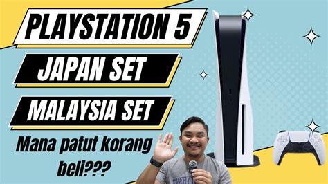 PS5 JAPAN VS PS5 MALAYSIA MANA PATUT KORANG BELI YouTube