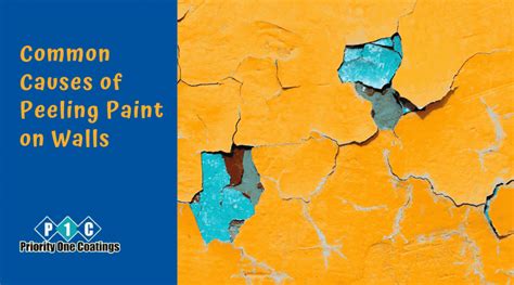 7 Common Causes Of Peeling Paint On Walls Priority One Coatings