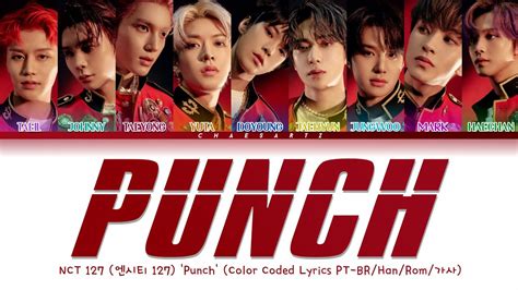 Nct Punch Color Coded Lyrics Pt Br Han Rom Youtube