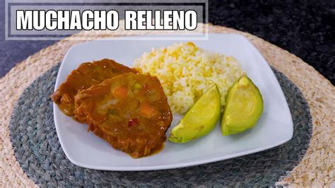 Muchacho De Res Rellenorecetas Para Toda Ocasion Youtube