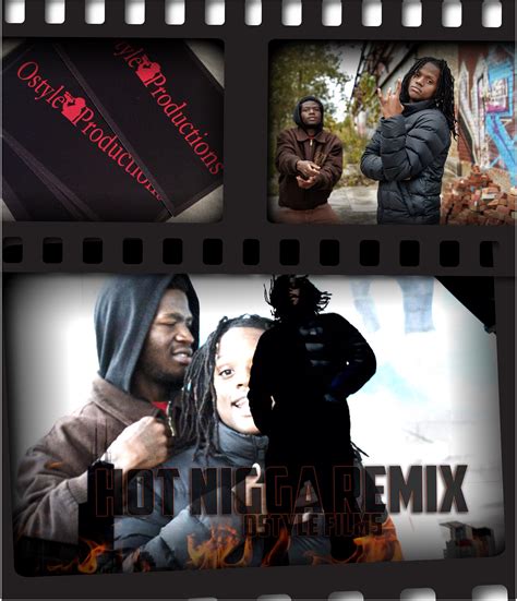 Hot Nigga Remix Shot Chopped Ostyle Productions On Behance
