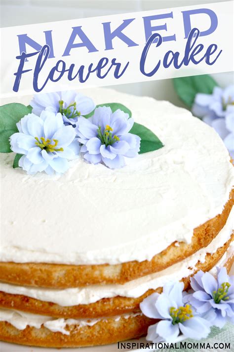 Naked Flower Cake Inspirational Momma