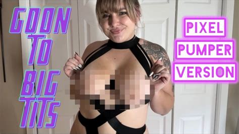 Goddess Rae Goon To My Big Tits Pixel Pumper Version ManyVids