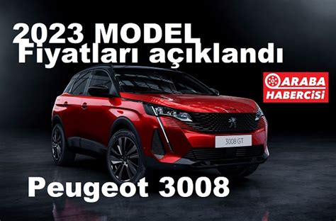 2023 Peugeot 3008 Fiyat Listesi Ocak. 2023 Araba. 2023 Otomobil.