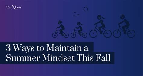 Ways To Maintain A Summer Mindset This Fall