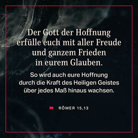 Römer 15 13 Der Gott der Hoffnung aber erfülle euch mit aller Freude