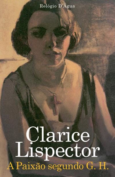 Clarice Lispector A Paixao Segundo Gh - A Paixão Segundo G.H. - Brochado - Clarice Lispector - Compra Livros na ...