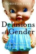 Delusions Of Gender The Real Science Behind Sex Differencesodkarla Cz