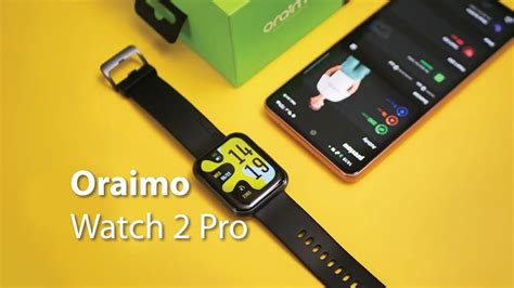 Oraimo Watch 2 Pro مراجعة شاملة YouTube