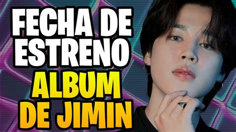 Se Confirma La Fecha De Estreno Del Lbum En Solitario De Jimin Bts