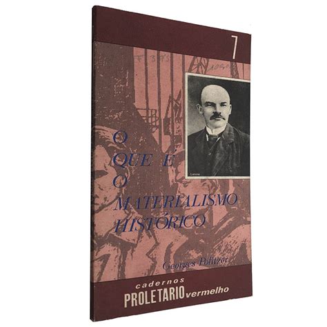 O Que É Materialismo Histórico - O que é o materialismo histórico - Georges Politzer