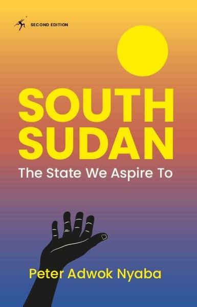African Books Collective: South Sudan: The State We Aspire to