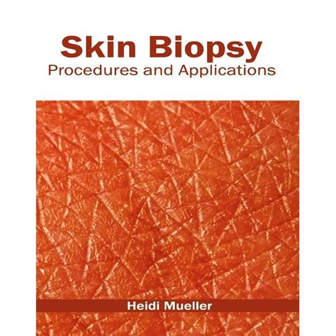 Skin Biopsy Procedures And Applications