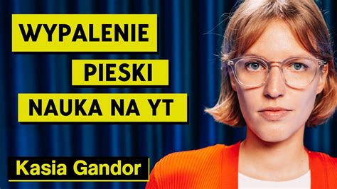 Kasia Gandor Wypalenie Zawodowe Adopcja Psa Feminizm Podr E I