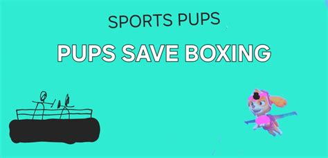 paw patrol sports pups pups save boxing  jennifermcafee  deviantart