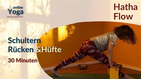 Hatha Yoga Flow Fokus auf Schultern Rücken Hüfte 30 Minuten