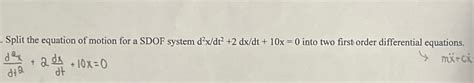 Solved Split the equation of motion for a SDOF system | Chegg.com