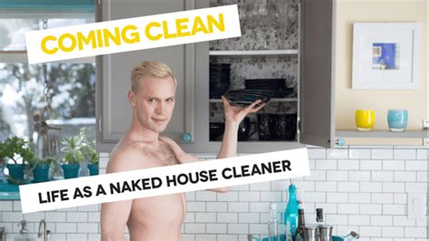 Preview Coming Clean Life As A Naked House Cleaner Theatre Weekly