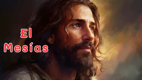 La Historia De Jes S Cristo O El Mes As El Hijo De Dios Rey De Los