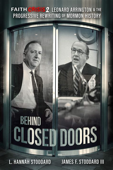 Faith Crisis, Volume 2: Behind Closed Doors: Leonard Arrington & the