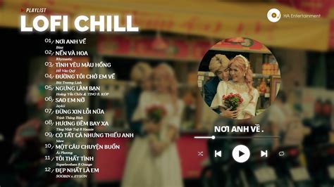 Nh C Chill Nh Nh Ng Lofi Chill G Y Nghi N Hot Nh T Nh Ng B N Lofi Vi T Nh Nh Ng C C